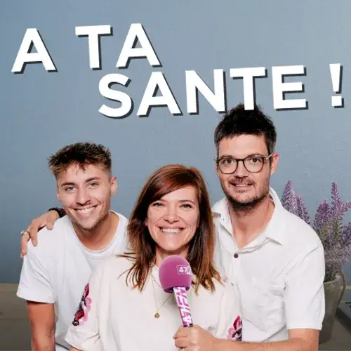 47FM - A ta santé